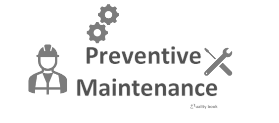What is Preventive maintenance?